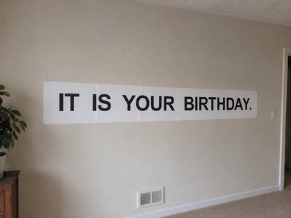IT IS YOUR BIRTDAY. Printable Sign